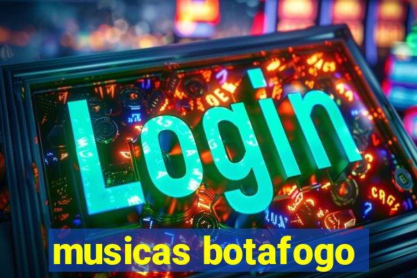 musicas botafogo